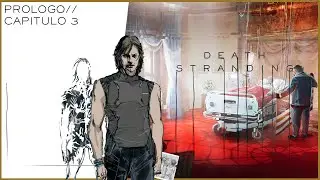 Death Stranding  PROLOGO - CAP 3 | DIRECTO RESUBIDO  💜
