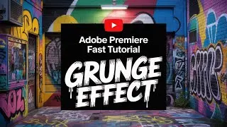 Adobe Premiere Fast Tutorial: GRUNGE EFFECT