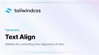 Tailwind CSS | Text Alignment