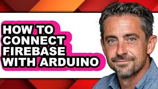 How to Connect Firebase with Arduino (updated)