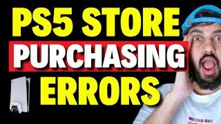 How to Fix PS5 Store Purchasing Errors