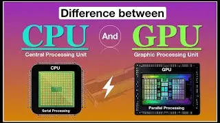 Difference between CPU and GPU