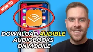 How To Download Audible Audiobooks To Mobile - Download Audible Books For Offline Listening - 2025