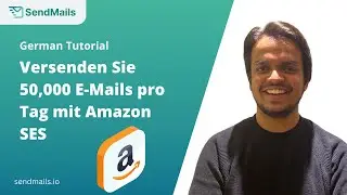 Versenden Sie 50,000 E-Mails pro Tag mit Amazon SES | Amazon SES Tutorial [German Tutorial]