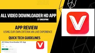 All Video Downloader HD App by Singhpink Review | App Review series by Quick tech Guidelines