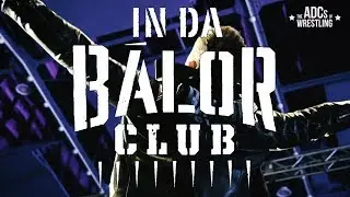 In Da Balor Club (Finn Balor Parody) - The ADCs of Wrestling