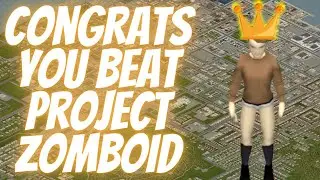 Can You Beat Project Zomboid