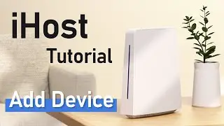 SONOFF IHost Guide: Adding Sub-devices for  Home Automation 