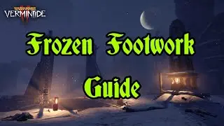 Vermintide 2: Frozen Footwork Guide
