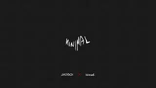 SADBOI x bloud. - Minimal