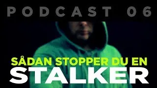 Sådan STOPPER du en STALKER