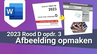 Word: Examen 2023 Rood D Opdr. 4 Afbeelding opmaken