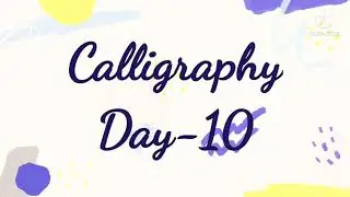 Calligraphy Classes 2021 Day-10 | Writing Happy Birthday on card | For beginners| Online classes