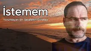 İstemem - Güzide Gülpınar Taranoğlu | Yorumlayan: Şerafettin Dönmez