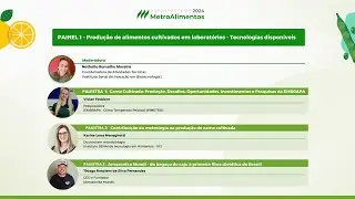 PAINEL 1 - Produção de alimentos cultivados em laboratórios - Tecnologias disponiveis