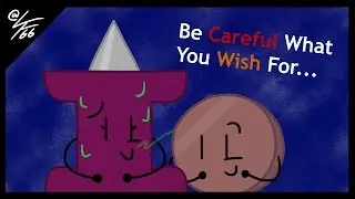 Be Careful What You Wish For | BFDI Fart Animation