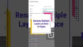Figma Trick : How to Rename Multiple Layers at Once