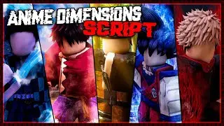 OP Anime Dimensions Script [2022] New Scripts