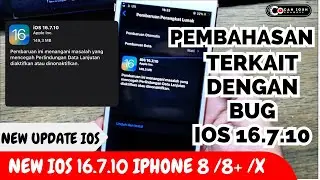 NEW UPDATE IOS 16.7.10 IPHONE 8 / PEMBAHASAN BUG IOS 16.7.10 IPHONE 8 / 8 PLUS / X