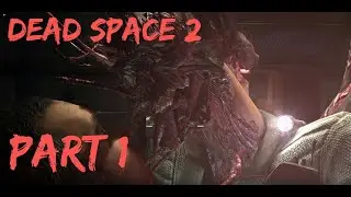 Dead Space 2 Walkthrough Part 1 Chapter 1 Where Am I? Xbox Series X 2023