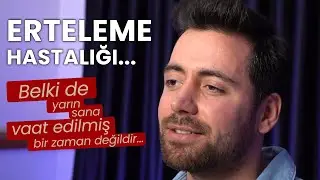 ERTELEME HASTALIĞI