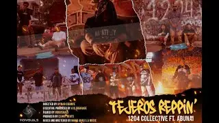 1204 Collective - TEJEROS REPPIN' ft. Abunai (Official Music Video)