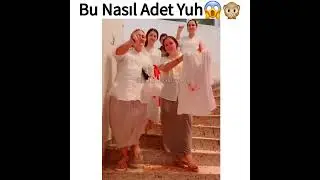 Bu Nasıl Adet Yuh😱