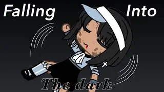 Falling Into the dark || GLMM || 200+ Special!
