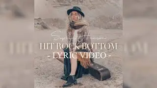 Sophie Hanson - Hit Rock Bottom (NEW SINGLE 2020 LYRIC VIDEO)