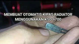 OTOMATIS KIPAS RADIATOR MENGGUNAKAN KSD 9700