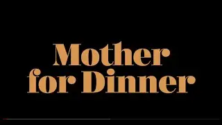MOTHER FOR DINNER by Shalom Auslander
