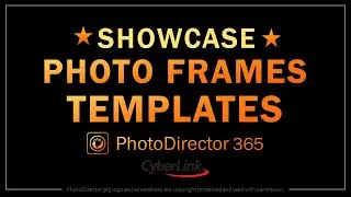 Showcase of Photo Frame Templates in PhotoDirector 365