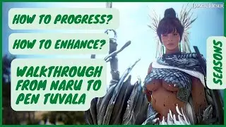 BDO 2022 - How to Progress? Let's Enhance Together - Naru to PEN Tuvala Walkthrough for New Players