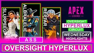 APEX LEGENDS OVERSIGHT HYPERLUX LAST QUALIFIER HIGHLIGHTS