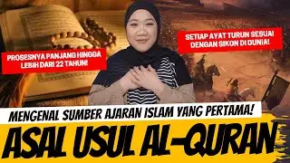MENGENAL ASAL USUL AL-QURAN