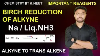 #Birch reduction mechanism (Na/ Liq. NH3) | birch reagents IIT JEE NEET