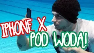 UTOPIŁEM IPHONE X! *zalał mi się iphone pod wodą*