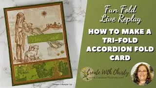 Stampin' Up! Weekly Live - Learn How to Make a Tri-Fold Accordion Card