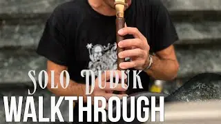 Walkthrough: Solo Duduk