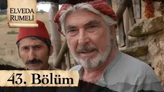 Elveda Rumeli 43. Bölüm - atv