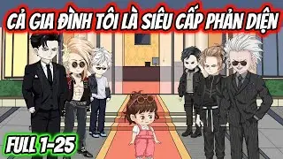 Cả Gia Đình Tôi Là Siêu Cấp Phản Diện Full 1-25 | HH VietSub