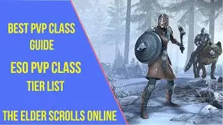 ESO Best PVP Class - PVP Class Tier List (No Arcanist)