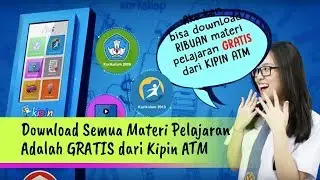 Kipin ATM,  Solusi Pendidikan Indonesia di Era Digital : Lengkap dan Gratis