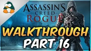 Assassin's Creed Rogue Gameplay Walkthrough Part 16