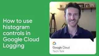 How to use histogram controls in Google Cloud Logging