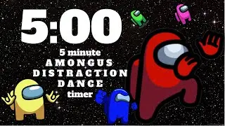 [ AMONG US ] DANCE TIMER  - 5 minute with music and distraction dance 🕺🎶