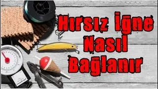Olta Takımına Hırsız İğne Nasıl Bağlanır 