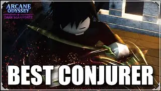 BEST CONJURER BUILDS/MAGICS | Arcane Odyssey
