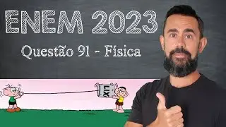 ENEM 2023 - QUESTAO 91 - CIÊNCIAS DA NATUREZA - FÍSICA