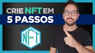 COMO CRIAR SEU NFT | 5 passos práticos